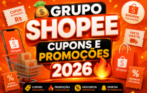 💸 GRUPO SHOPEE: CUPONS E PROMOÇÕES 2026 🔥